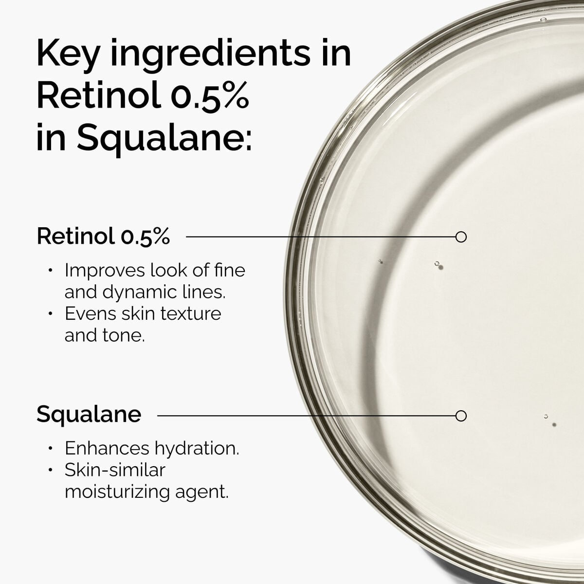 retinol-0-5-in-squalane-w6 FY25-D41247-ORD-Web-PDP-Rtnl-05pct-Sql-1x1-EN-2a.jpg